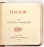 Petőfi Sándor: Dalaim. Bp., 1909, Franklin-Társulat. Kiadói aranyozott bőr kötés, kopottas állapotba...