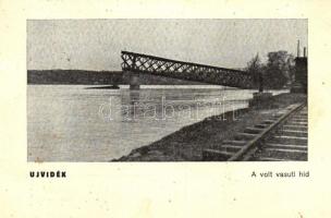 Újvidék, volt vasúti híd / destroyed railway bridge, 1941 Újvidék visszatért So. Stpl (EK)