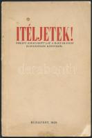Ítéljetek! Néhány kiragadott lap a magyar-zsidó életközösség könyvéből. Bp., 1939. Kiadói papírkötés, képekkel illusztrált, kopottas állapotban.