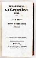 1839 Tudományos Gyűjtemény, 23. évf. 10-12. köt. Pest, Trattner. A három kötet egybekötve. Kicsit ko...