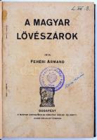 Fehéri Armand: A magyar lövészárok. Bp., [1916], Magyar Kereskedelmi Közlöny. Kicsit kopott félvászon kötésben, egyébként jó állapotban.