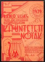 1939 A Rádió Újság 1939. évi országos pályázatán kitüntetett nóták. Bp., 1939, Magyar Zenealbum. Kicsit kopott papírkötésben, egyébként jó állapotban.