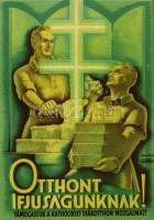 Otthont ifjúságunknak!, a Katolikus Diákotthon mozgalom reklámja / Home for the Youth! propaganda of the Catholic Student Hostel Movement, s: Légrády Sándor