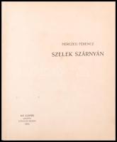 Herczeg Ferenc: Szelek szárnyán. Az Ujság ajándéka előfizetői részére. [Bp.], [1905], Athenaeum. Kopott félvászon kötésben, jó állapotban.
