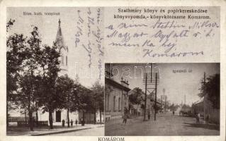 Komárom, Komárno; Római Katolikus templom, Igmándi út, Szathmáry könyv és papírkereskedése könyvnyomda-, könyvkötészete kiadása / Catholic church, street (EK)