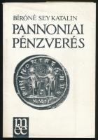Bíróné Sey Katalin: Pannoniai pénzverés, Magyar Éremgyűjtők Egyesülete, Budapest, 1985