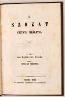 Kállay Ferenc: A' szozat criticai bírálatja. Szerző báró Wesselényi Miklós, bíráló: Kállay Ferencz. Pest, 1843. Trattner. A mű Wesselényi: Szózat a' magyar és szláv nemzetiség' ügyében. c. munkájának bírálataként készült 38p. Korabeli vaknyomott egészvászon kötésben. Jó állapotban. Ritka!