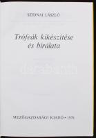 Szidnai László: Trófeák kikészítése és bírálata. Bp., 1978, Mezőgazdasági Kiadó. Illusztrált kiadó k...