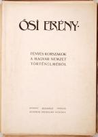 Ősi Erény fényes korszakok a magyar nemzet történelméből. 39 darab fénymetszettel melyeket híres haz...