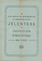 1906  Az Első Magyar Izr. Betegsegélyező és Temetkezési Egylet jelentése és ügykezelési kimutatása, pp.:11, 24x17cm