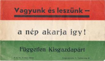 cca 1930-1945 "Vagyunk és leszünk-a nép akarja így!" Független Kisgazdapárt szórólap