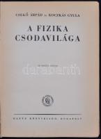 Csekő Árpád-Koczkás Gyula: A fizika csodavilága. 221 eredeti rajzzal. Bp., Dante. Félvászon kötés, b...