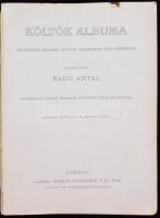 Költők Albuma. Szerkesztette: Radó Antal. Bp., (1890) Lampel Róbert (Wodianer F és fiai). Kiadói kar...