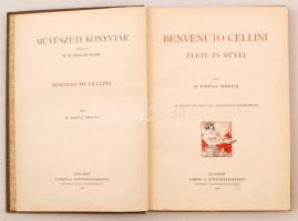 Darvai Móricz: Benvenuto Cellini élete és művei. Bp., 1907, Lampel Róbert Könyvkereskedése (Művészet...