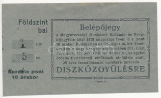 1918 Magyarországi Munkások Rokant- és Nyugdíjegylet Meghívója (25x18cm)+ belépőjegy (7x12cm)