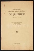 1912 A Budapesti Orvosok Szövetségének évi jelentése, Bp., 1912. 40p.