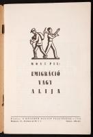 Pil, Mose: Emigráció vagy alija
A Hasomér Hacair vezetőségének kiadása. Budapest, 1946. Táblázatokk...