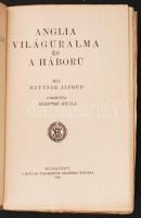 Hettner Alfréd: Anglia világuralma és a háború.
Bp. 1918. MTA. 310 p. Fordította Szánthó Gyula.  Ki...