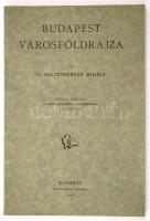 Haltenberger Mihály: Budapest városföldrajza. Szendy Károly előszavával. /Főv. pedagógiai szemináriu...