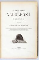 Dayot, Armand: Napoleon I. in Bild und Wort. Leipzig, 1897. H. Schmidt & C. Günther. Több, mint ...