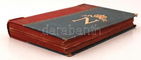 Dayot, Armand: Napoleon I. in Bild und Wort. Leipzig, 1897. H. Schmidt & C. Günther. Több, mint ...