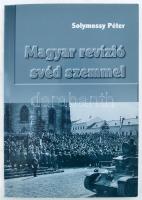 Solymossi Péter: Magyar revízió svéd szemmel. Svéd diplomáciai jelentések Magyarország 1938-1941 közötti revíziós politikájáról. Budapest-Stockholm, 2002, Buda Records. Illusztrált kiadói papír kötésben, szép állapotban