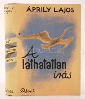 Áprily Lajos: A láthatatlan írás. Versek. Első kiadás. Bp. (1939.) Révai. 270p. A borító Fáy Dezső munkája. Kiadói egészvászon-kötésben, eredeti védőborítóban. Első kiadás.