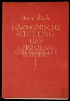 Bloch A.: Harmonische Schulung des Frauenkörpers Nach gesundheitlichen Richtlinien in Bildern. Stutt...