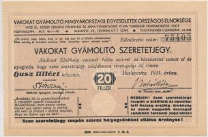 Budapest 1931. "Vakokat Gyámolító Magyarországi Egyesületek Országos Elnöksége - Vakokat gyámolító szeretetjegy" 20f-ről, szárazpecséttel T:I-