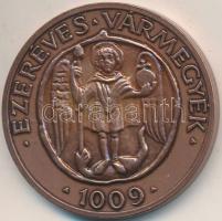 2009. "Ezeréves vármegyék 1009. / Bélyeg és érem kiállítás - Várpalota 2009." Br emlékérem (42mm) T:1-