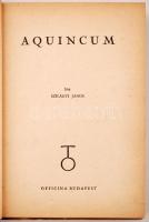 Szilágyi János: Aquincum. Bp., 1943, Officina (Officina képeskönyvek 20.) Kicsit kopott félvászon kö...
