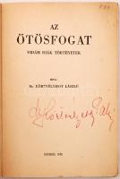 Körtvélyessy László: Az ötösfogat: vidám diák történetek. Szeged, 1943. Rokoni tulajdonosi bejegyzés...