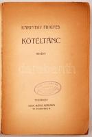 Karinthy Frigyes: Kötéltánc. Bp., [1923], Dick Manó. Első kiadás! Kopottas papírkötésben, a címlap k...