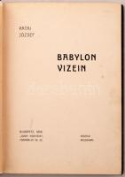 Patai József: Babylon vizein. Bp., 1906, Jókai Műintézet. Kopott, díszes vászonkötésben, egyébként j...