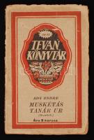 Ady Endre: Muskétás tanár úr. Novellák. Békéscsaba, 1921, Tevan Kiadás (Tevan könyvtár 14-15.). Kopott, kissé szakadozott gerincű papírkötésben, egyébként jó állapotban.