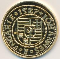 DN "Magyar aranypénzek utánveretben - Szapolyai János dénár 1527" aranyozott Ag emlékérem ...