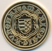 DN "Magyar aranypénzek utánveretben - Mária aranyforint" aranyozott Ag emlékérem  tanúsítv...