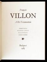 Villon, François: A Kis Testamentum. Bp., 1983, Kossuth Nyomda. Szász Endre illusztrációival. Minikö...