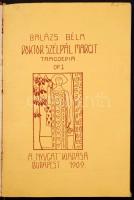 Balázs Béla: Doktor Szélpál Margit. Tragoedia három felvonásban. Op. 1. Bp. 1909. Nyugat. 142p. Aran...