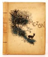 Bársony István: Erdőn-mezőn. Természeti és vadászati képek. Spányi Béla, Pataky László, Mesterházy Kálmán stb. illusztrációival. Bp. 1904. Athenaeum. 253 p. 15 hártyapapaíral védett tábla. Szövegközti képekkel. Festett, kiadói egészvászon kötésben. Borítója kissé koszos, foltos.