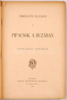 Mikszáth Kálmán: Pipacsok a búzában. Első kiadás!
Bp., 1890. Révai Testvérek kiadása
Kiadói, dísze...