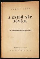 Marton Ernő: A zsidó nép jövője. A népi asszimiláció törvényszerűségei. Kolozsvár, 1941. Különlenyomat. 31p.