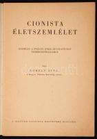 Komoly Ottó: Cionista életszemlélet. Kísérlet a pozitív hivatástudat természetrajzához.. (Bp., 1942....