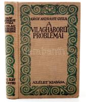 Gróf Andrássy Gyula: A világháború problémái. Bp., 1916, "Élet" Irodalmi és Nyomda Részvénytársaság. Kiadói egészvászon kötés, jó állapotban.