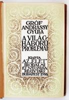 Gróf Andrássy Gyula: A világháború problémái. Bp., 1916, "Élet" Irodalmi és Nyomda Részvén...