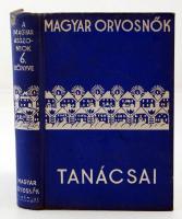 Madarász Erzsébet-Gőczyné Havaiár Margit-Hollné Bernovits Mária(szerk.): Magyar orvosnők tanácsai nők számára. Bp., 1934, Magyar Asszonyok Nemzeti Szövetsége. Kiadói egészvászon kötés, enyhén állapotban.