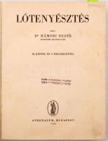 Hámori Dezső dr.:Lótenyésztés. 93 képpel, és 9 melléklettel. Bp.,1946, Athenaeum. Félvászon kötésben.