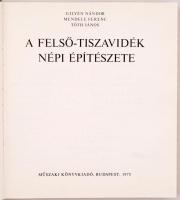 Gilyén Nándor et alii: A Felső-Tiszavidék népi építészete. Bp., 1975, Műszaki Könyvkiadó. Egészvászon kötésben.