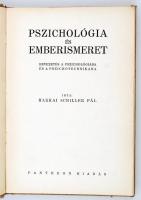 Harkai Schiller Pál: Pszichológia és emberismeret. Bp., é. n., Pantheon. Vászonkötésben, jó állapotban.