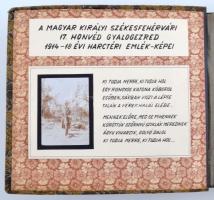 1914-1918 A magyar királyi székesfehérvári 17. honvéd gyalogezred 1914-1918. évi harctéri emlékképei...